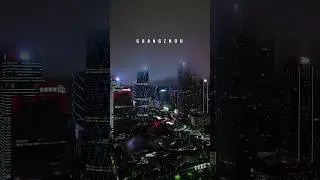 GUANGZHOU IN CHINA AT NIGHT! 🇨🇳