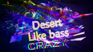 ♪Like bass - Desert♪