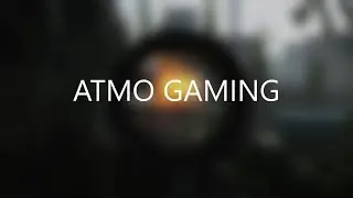 INTRO / ATMO GAMING