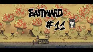 All steam ahead to Ester City - Fox plays Eastward (Episode 11)