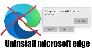 How to uninstall microsoft edge Permanently in Windows 10 & 11