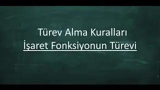 İşaret Fonksiyonun Türevi
