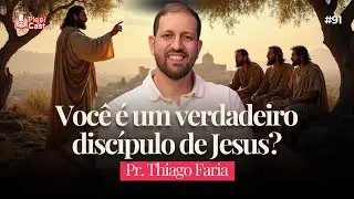 Ser um DISCÍPULO de Jesus é Mais do que Você Imagina | Thiago Faria #PleniCast91