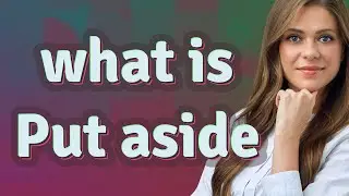 Put aside | meaning of Put aside