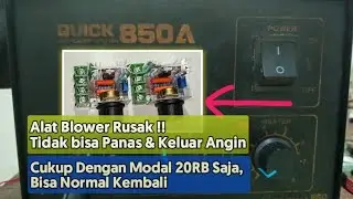 Blower Quick 850A Rusak, Modifikasi saja Menggunakan Dimmer