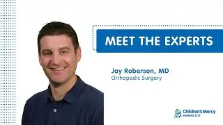 Meet the Experts: James Roberson, MD - Orthopedic Surgery