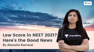 Low Score in NEET 2021? Here's the Good News | Let's Look at the Brighter Side | Akansha Karnwal