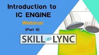IC Engine Simulation Demo (Part 3) | Skill-Lync
