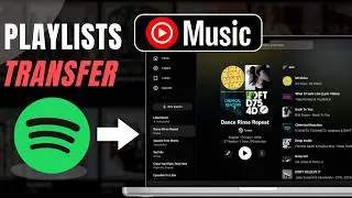 Best Way to Transfer Spotify Playlists to YouTube Music on Desktop