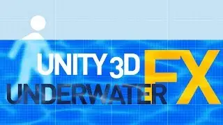 Unity Tutorial - How to Create Underwater FX