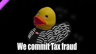 Commiting Tax Fraud Using a Duck
