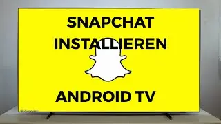Install Snapchat on Android TV