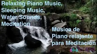 Relaxing Piano Music, Sleeping Music, Water Sounds, Meditation