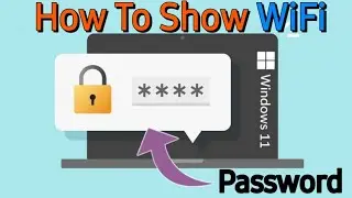 How to Show WiFi Password In Windows 11 | Show WiFi Password 💥