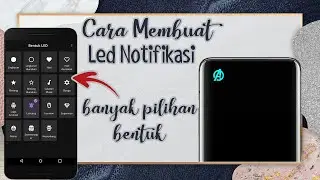 Cara Membuat Led Notifikasi di semua Hp Android || by Diki Hidayat N