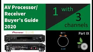 AV Processor / Receiver Buyer's Guide 2020 (Part 9) - 1 with 3 channels