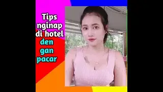 Hot!! TRIK MENGINAP DI HOTEL DENGAN PACAR Tanpa Buku Nikah