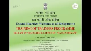 Training of Trainers Programme For Haj 2024 | Release of "Haj Guide" & Launch of "Haj Suvidha App"