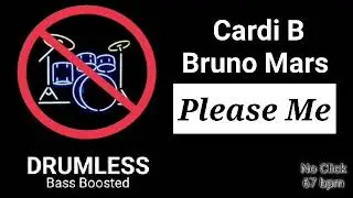 Please Me - Cardi B ft. Bruno Mars (Drumless)