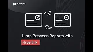 FineReport10.0 Training for Beginners - Lesson 13: Hyperlink