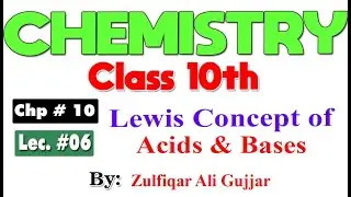 Lewis Concept of Acid and Base  | Chapter # 10 | Chemistry Class 10th | lec # 6