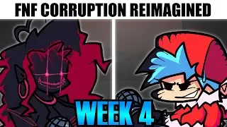 WEEK 4 FULL | Funkin' Corruption: Reimagined MOD