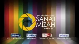 Sanatmizah e-Dergi - Senin İçin!