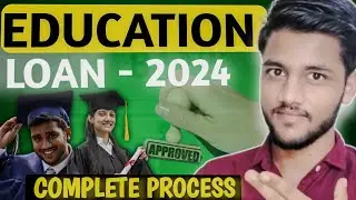 Education Loan Complete Process 2024-25| Required documents|Step-by-step