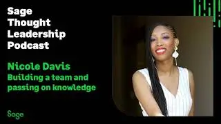 Thought Leader - Nicole Davis on building a team and passing on knowledge
