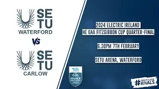 SETU Waterford vs SETU Carlow  - 2024 Electric Ireland HE GAA Fitzgibbon Cup Quarter-final 🏆