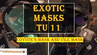 DIVISION 2 | EXOTIC MASKS TU11 COYOTE'S MASK AND VILE MASK