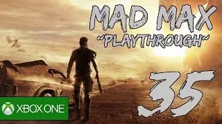 Mad Max Playthrough Part 35: Stank Gum Camp - Ironclad [100%]