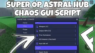 [SUPER OP] ASTRAL HUB CHAOS GUI SCRIPT! | ARCEUS • FLUXUS • HYDROGEN • DELTA