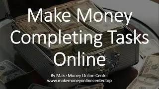 Make Money Completing Tasks Online