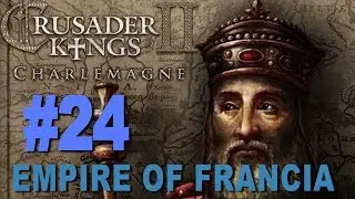 Crusader Kings 2 - Karling Dynasty #24