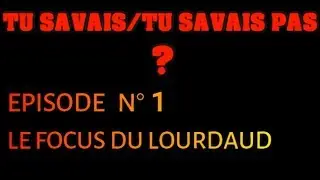 [ DIVISION FR 1.8 ] TU SAVAIS/TU SAVAIS PAS ? EP 01 : Le focus du lourdaud