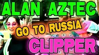 Alan Aztec - Go To Russia (feat. Clipper)