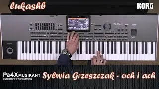 Sylwia Grzeszczak - oohs and aahs ★KORG PA 4X★