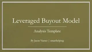 Leveraged Buyout Model (LBO) Template Walkthrough