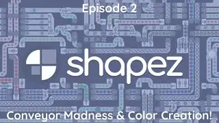 Shapez Episode 2 - Complex Factories Ahead!