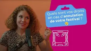 Quels sont vos droits en cas d’annulation de votre festival ?