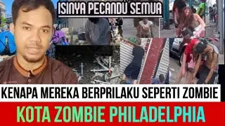 BEGINILAH KEHIDUPAN KOTA ZOMBIE DI PHILADELPIA⁉️Kenapa mereka berprilaku seperti zombie❓