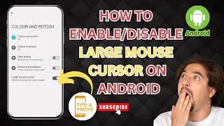 How to Enable/Disable Large Mouse Cursor on Android | Tips & Tricks