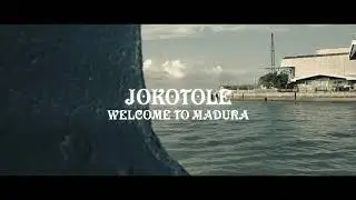 KAPAL JOKOTOLE - WELCOME TO MADURA (SHORT CINEMATIC)