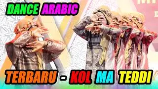 TARI LAGU ARABIC TERBARU 2024 - KOL MA TEDDI