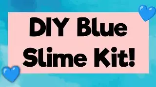 🟦 DIY Blue Kit! 🤓💙🧊💦 Homemade Activity Kit!