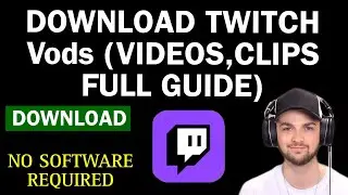 How To Download Twitch VODs (Videos & Clips) Full Guide 2025