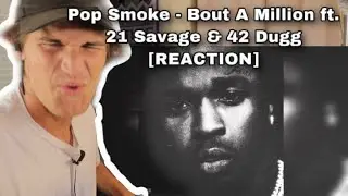 Pop Smoke - Bout A Million ft. 21 Savage & 42 Dugg [REACTION]