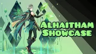 Alhaitham Showcase Genshin Impact (Updated)