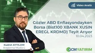 Gözler ABD Enflasyonundayken Borsa (Bist100 XBANK XUSIN EREGL KRDMD) Teyit Arıyor / Kudret AYYILDIR